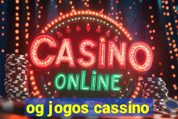 og jogos cassino